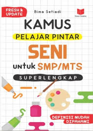 Kamus Pelajar SENI untuk SMP/MTS
